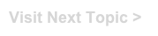 Visit Next Topic >